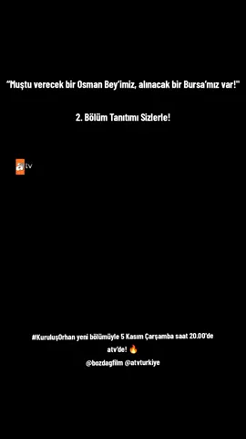 #Repost @kurulusdizisi  —— “Muştu verecek bir Osman Bey’imiz, alınacak bir Bursa’mız var!
