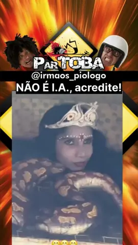 🐍 👸🏼A MULHER COBRA! Não é I.A., acredite, kkkkkk !!! #partoba #fail #comedia #irmaospiologo 