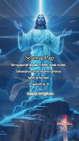 #bapaengkausungguhbaik #lagurohanikriaten #rohani_kristen #ayatalkitab #selamatpagi #selamatberaktivitas #tuhanyesusmemberkati #foryoupage 