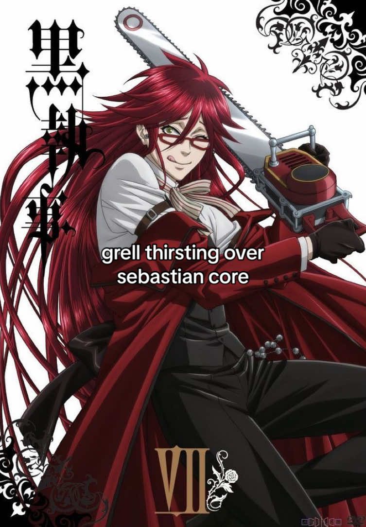 shes so real for wanting sebastian🥹 #mutuals #blackbutler #grell #humor #sebastianmichaelis 
