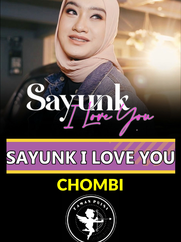 Chombi - Sayunk I Love You #tamanpuisi #liriklagu #chombi #sayunkiloveyou #lagu 