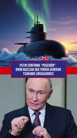 Lo que parecía un mito militar… hoy es realidad. 🇷🇺 Putin confirma la prueba exitosa del dron submarino nuclear Poseidón, un arma que se  presume podría generar tsunamis de hasta 500 metros y destruir ciudades costeras enteras