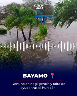 ACTIVEN EL AUDIO Nos llega este audio desde El chapuzón, Bayamo📍reportando presunta negligencia de las autoridades responsables al decidir NO rescatar a personas afectadas por el huracán por no contar con las herramientas.