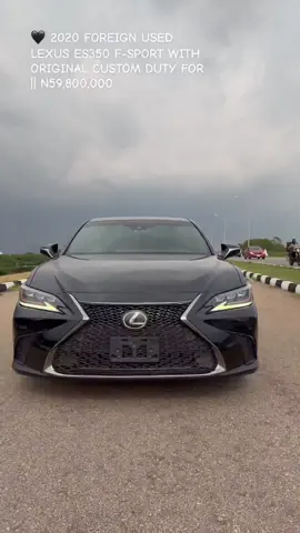 🖤 2020 FOREIGN USED LEXUS ES350 F-SPORT WITH ORIGINAL CUSTOM DUTY FOR || N59,800,000 #manga_automobiles 