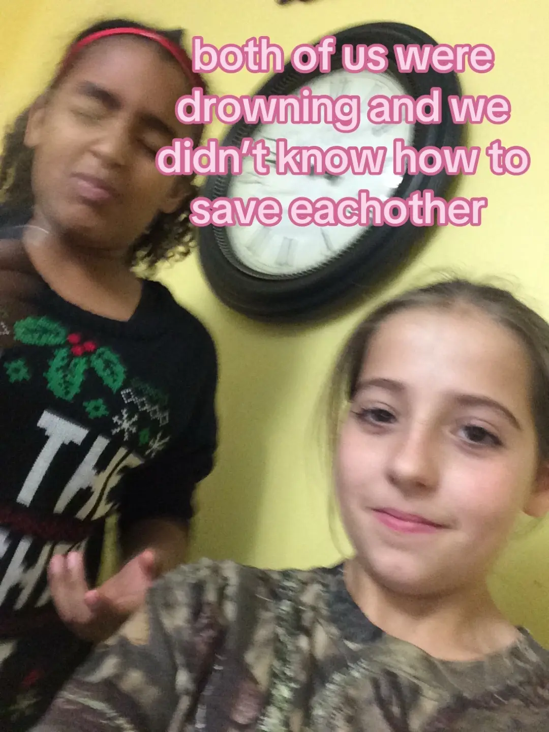 from the time she knocked on my door to play outside in fifth grade we have been drowning together 