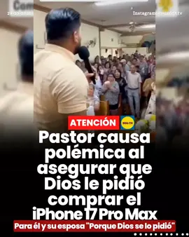 #ATENCIÓN | Pastor causa polémica al asegurar que Dios le pidió comprar el iPhone 17 Pro Max 🚨. Una nueva controversia religiosa se viralizó en redes sociales luego de que circulara un video en el que un pastor afirma que “Dios le pidió” comprar el nuevo iPhone 17 Pro Max para él y su esposa. Durante su prédica, el religioso explicó que necesitaba las ofrendas de sus fieles para adquirir los costosos dispositivos, argumentando que “Dios se lo había revelado”. Las declaraciones generaron una ola de críticas y burlas en plataformas como TikTok y X (antes Twitter), donde usuarios cuestionaron el uso de la fe para justificar lujos personales. Algunos internautas calificaron el hecho como un ejemplo de “abuso de la fe”, mientras que otros reaccionaron con humor ante la insólita justificación.