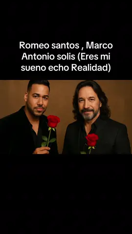 Romeo Santos , Marco Antonio Solis - Eres Mi sueño Echo Realidad #romeosantos 