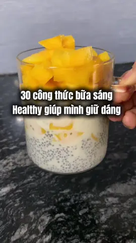 Cùng mình 30 công thức bữa sáng healthy giũ dáng nha các mom … Các mom lưu lại đỡ pải đau đầu sáng ăn gì nữa 😊😊#lamdep #dangdep #eothon #giamcanantoan 