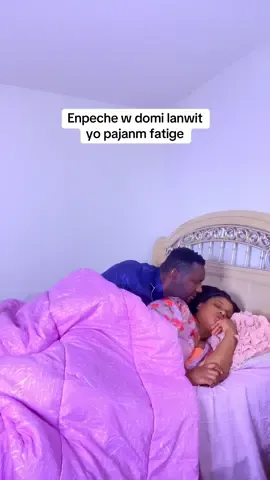 Mesye yo pajanm fatigué 😂#lakayselakay #lakayselakay  #lanmou  #haitiantiktok🇭🇹 #marriedlife 