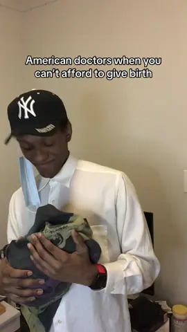 American doctors when you can’t afford to give birth