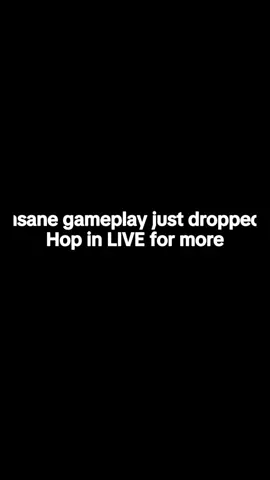 Insane gameplay just dropped!Hop in LIVE for more