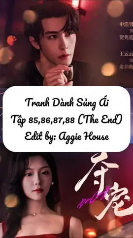 Phần 31 (Phần cuối) | Tập 85, 86, 87, 88 (The End) - Phim Tranh Dành Sủng Ái (Thân Hạo Nam & Vương Vân Vân) #王云云 #申浩男 #夺宠 #webdrama #aggiehouse 