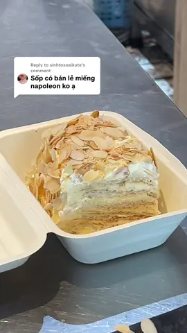Replying to @sinhtoxoaikute Dạ Napoleon ở tiệm có bán lẻ 100k/miếng chưa VAT ạ 🥰🙌#hanoidessert #napoleon #viral #trending #bakeryhanoi 