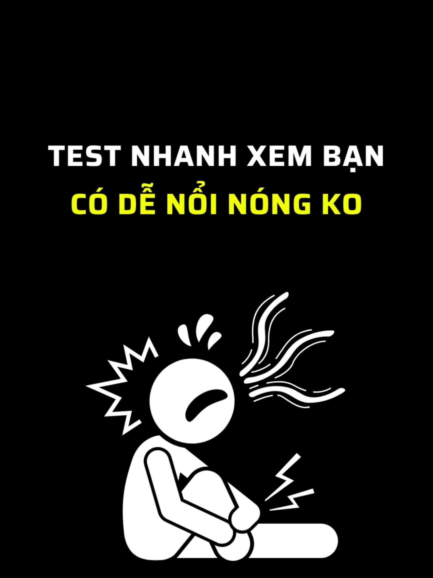 Test nhanh xem bạn có dễ nổi nóng không #imnottired #xuhuong #trieuview