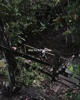 Biar kutunggu di kaki gunung..