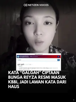 Kata Galgah sebagai lawan kata haus yang diciptakan Bunga Reyza resmi masuk KBBI. #bungareyza @Bunga Reyza 