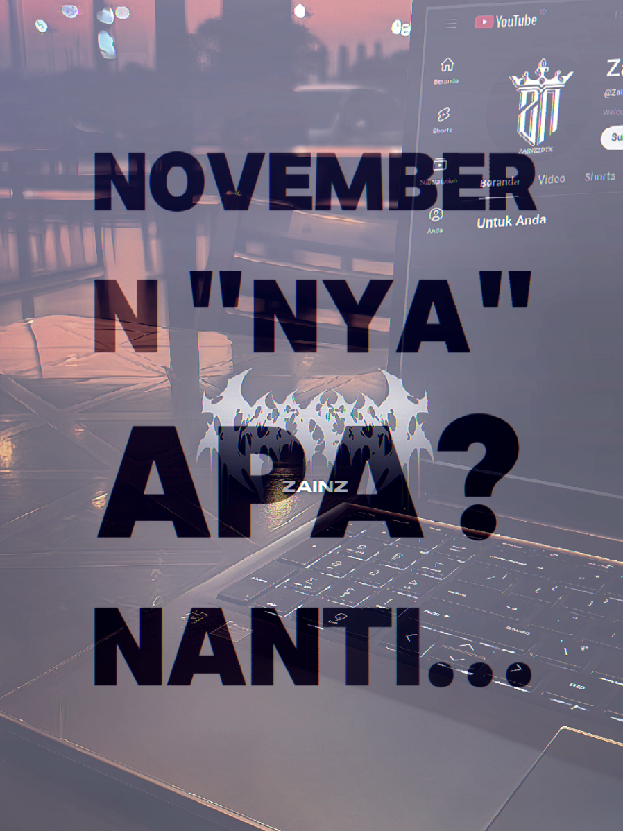 #CapCut trend?? November N nya apa [nanti pasti ko mengerti] #templatecapcut #jj #zainzzdtx #fyp 