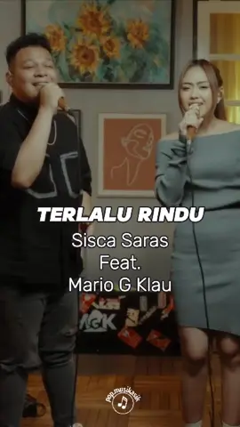 Tag siapapun gaiss🥰🥰🥰 Sisca Saras Feat. Mario G Klau TERLALU RINDU #popmusikasik #terlalurindu #terlalurinduu😭😭😭 #siscasaras #mariogklau #mariogklaucover 
