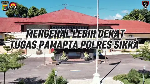 PAMAPTA POLRES SIKKA RESPON CEPAT SETIAP PENGADUAN GANGGUAN KAMTIBMAS 