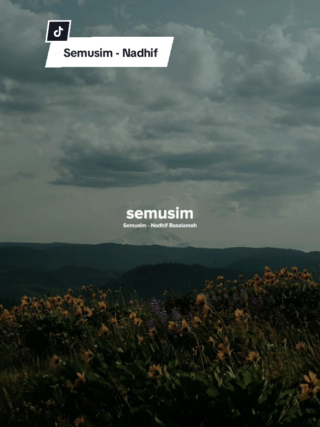 Semusim - Nadhif Basalamah #semusim #nadhifbasalamah #trendtemplate #lyrics #CapCut 