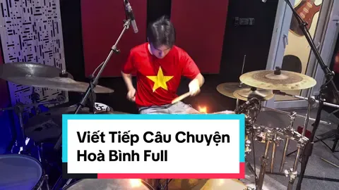 Viết tiếp câu chuyện hoà bình. Drum cover Full bài nè.#drums #fyp #trending #drummer #drumcover 
