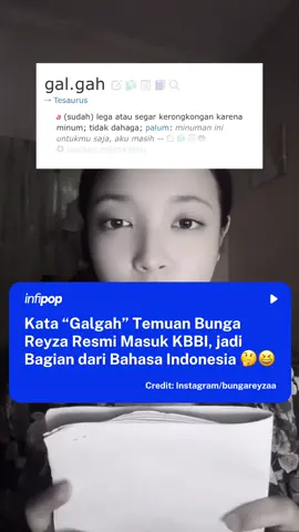 Istilah “galgah” yang dipopulerkan oleh Bunga Reyza lewat konten TikTok, kini resmi tercantum di KBBI Daring sebagai lawan kata dari “haus”, dengan makna kurang lebih “tidak haus” atau “sudah puas minum”. Melalui unggahan Instagram pribadinya, Bunga membagikan rasa bangganya setelah melihat kata yang semula hanya digunakan secara spontan di dunia maya kini diakui secara resmi. Kemunculan “galgah” berawal dari usulan candaan netizen yang kemudian menyebar luas. Fenomena ini menunjukkan bagaimana bahasa populer di internet perlahan dapat menjadi bagian dari perkembangan bahasa Indonesia yang dinamis. Menurut kalian gimana? 🤔 #fyp #kbbi #galgah #katabaru #viral 