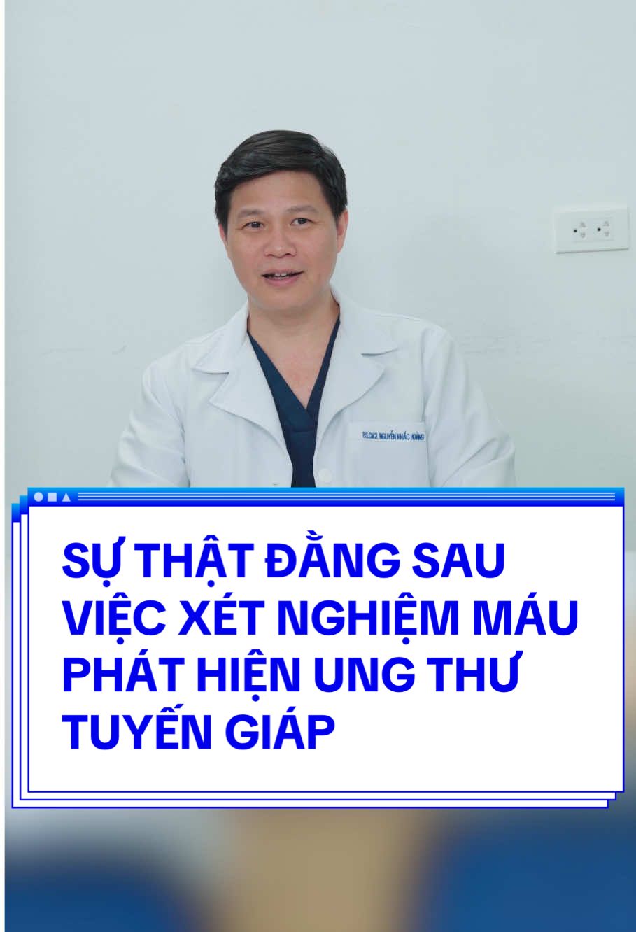 Sự thật đằng sau việc xét nghiệm máu phát hiện ung thư tuyến giáp  #tuyengiap #rfautuyengiap #bsnguyenkhachoang #xuhuong #xuhuongtiktok 