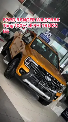 FORD RANGER WILDTRAK | Tặng 100% Lệ Phí Trước Bạ.