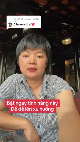 Trả lời @Hạt Bắp Yuri bật ngay tính năng này sẽ dễ lên xu hướng và nhiều view ạ#xâykenhtiktok #duongloithoi #hoccungtiktok #tiepthilienket 