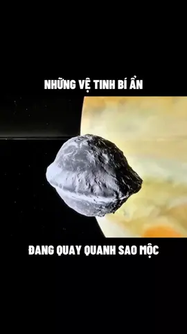 Những vệ tinh bí ẩn quay quanh Sao Mộc #vetinh #saomoc #hemattroi 
