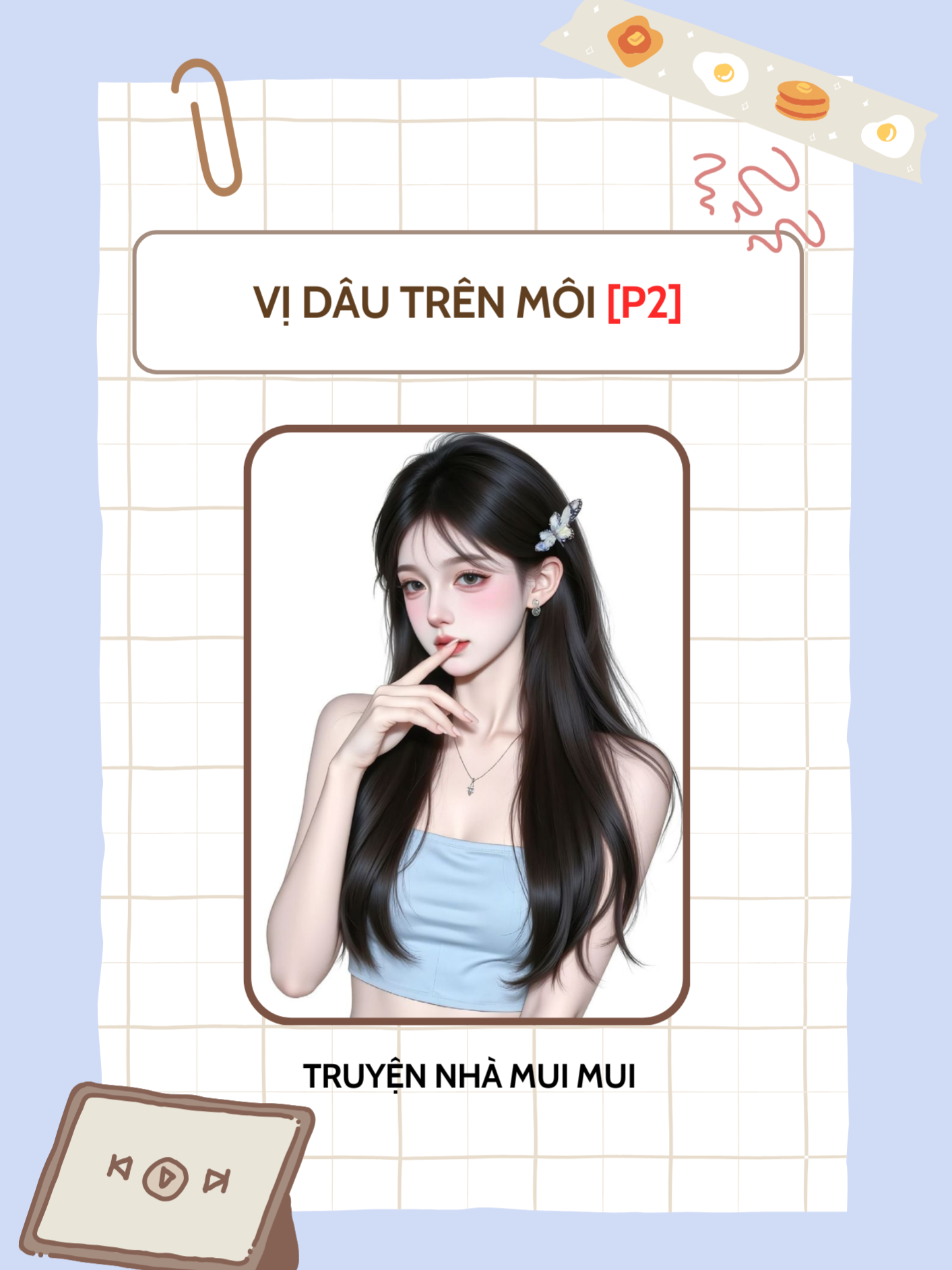 [Truyện Audio] Vị Dâu Trên Môi. P2 x1.5