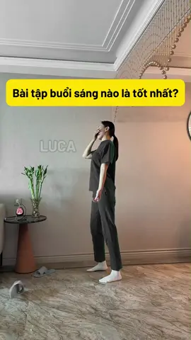 5 ĐỘNG TÁC THỂ DỤC TỐT NHẤT BUỔI SÁNG #Luca #virals #xuhuong #baitap