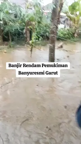 Kenapa Banturesmi Garut Bisa kebanjiran? Hujan deras yang mengguyur wilayah Garut mengakibatkan banjir besar #fyp #trending #viral #banjur