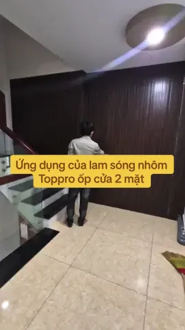 Lam nhôm Toppro ốp vách ốp cửa cho bác chủ nhà chất chơi #lamsong#lamsnhom #nhomtoppro #nhomnoithat #xuhuongtiktok 