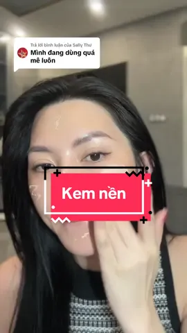 Trả lời @Sally Thư kem nền đa năng siu mõng nhẹ tự nhiên cho c.e #beskin #beskinvietnam #totuyettram #kemnenbeskin #sonbeskin 