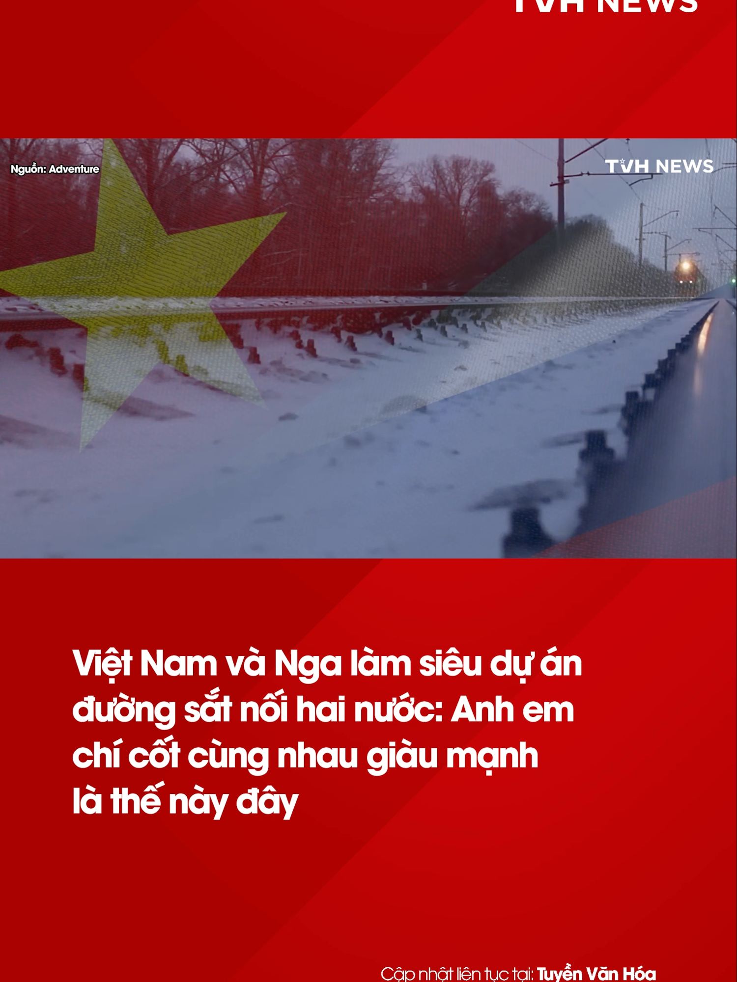 Việt Nam và Nga làm siêu dự án đường sắt nối hai nước: Anh em chí cốt cùng nhau giàu mạnh là thế này đây #tuyenvanhoa #tvhnews #tvhxahoi #tintucgiaitri #fbnews