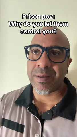 Prison pov: why do you let them control you? #fyp #fypシ #prisontok #prisontiktok #team💯 