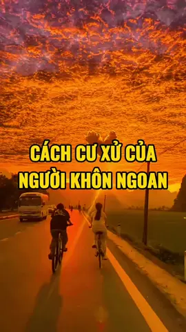 Cách cư xử của người khôn ngoan #tiktokawardsvn #xuhuong #songannhien #nhacnhochinhminh #truyencamhungmoingay 