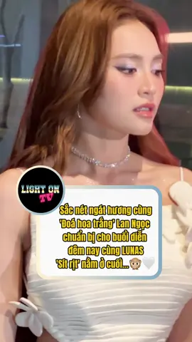 Sự xinh đẹp ở đây 🤍 LUNAS ARE YOU READY? @Ninh Dương Lan Ngọc #lightontv #ninhduonglanngoc #lunas #chidepdapgioresong #tiktokgiaitri 