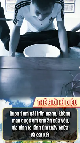 Không may bị dính bùa yêu#thegioikidieu #tamlinh #lomonguoi #buangai #xuhuonggggggggggggggggg 