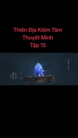 Thiên Địa Kiếm Tâm Tập 15 full Thuyết Minh #thiendiakiemtamtap15 #thiendiakiemtamthuyetminh #thiendiakiemtam #phimcotrang #phimhay 