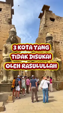 3 Kota ini dulunya di azab Allah SWT dan Tidak Disukai Oleh Nabi Muhammad SAW.