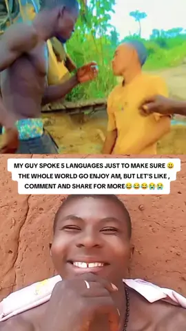 MY GUY SPOKE 5 LANGUAGES JUST TO MAKE SURE 😃 THE WHOLE WORLD GO ENJOY AM, BUT LET'S LIKE , COMMENT AND SHARE FOR MORE😂😂😂😭😭