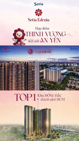 SETIA EDENIA – ỐC ĐẢO XANH QUÝ HIẾM TẠI TỌA ĐỘ ĐẮT GIÁ BẬC NHẤT KHU ĐÔNG BẮC TP.HCM 🌟 Là phân khu căn hộ cao cấp thuộc khu đô thị EcoXuân, Setia Edenia khẳng định giá trị khác biệt với vị trí vàng trên Quốc lộ 13 - trục giao thương chiến lược kết nối trung tâm TP.HCM. 🌟 Setia Edenia được bao bọc bởi miền xanh di sản hiếm có cùng hệ sinh thái 5 lớp tiện ích toàn diện, kiến tạo không gian sống cân bằng và an yên giữa thiên nhiên. 🌟 Không chỉ dừng lại ở giá trị an cư, Setia Edenia còn đón đầu nhịp phát triển hạ tầng và đô thị hóa mạnh mẽ của khu Đông Bắc TP.HCM, mở ra cơ hội gia tăng giá trị bền vững và một di sản thịnh vượng được trao truyền qua các thế hệ. #SetiaEdenia #SPSetia #EMG