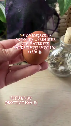 🥚Nettoyage de l’œuf le vendredi 31 octobre #purification #rituel #witch #rituelpurification #witch 