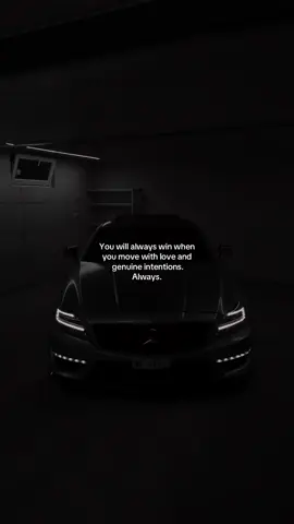 You will always win when you move with love and genuine intentions. Always.