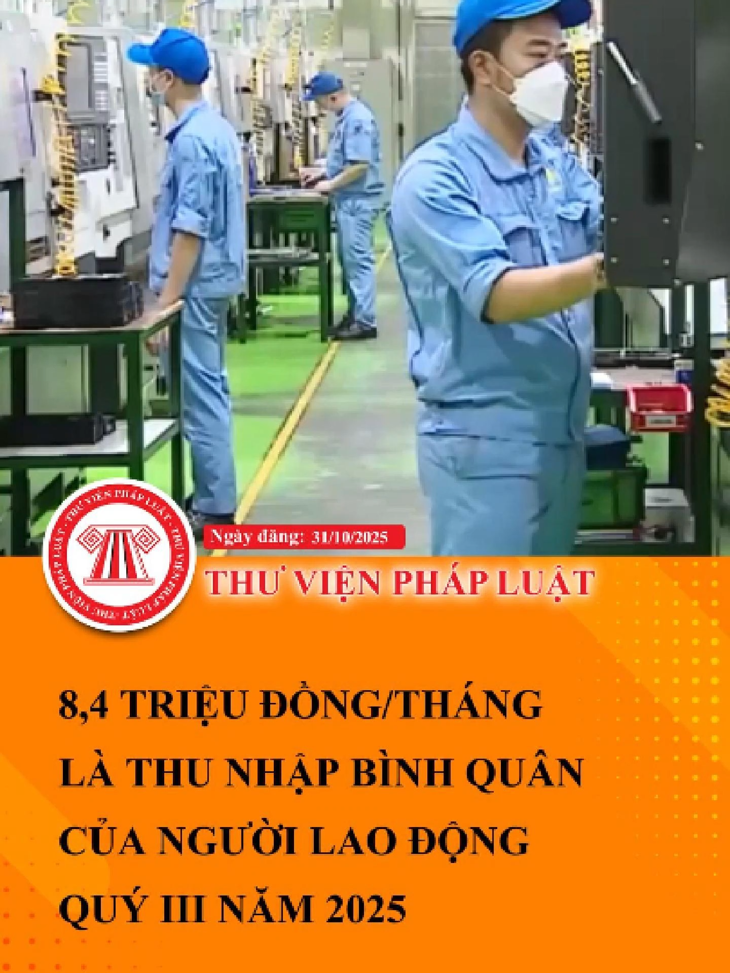 8,4 triệu đồng/tháng là thu nhập bình quân của người lao động quý III năm 2025 #ThuVienPhapLuat #LearnOnTikTok #Hocungtiktok #TVPL