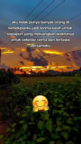 Terima kasih sudah meluangkan waktunya hanya untuk sekedar cerita dan tertawa bersamaku 🤗☺️#fypシ゚ #sadstory 
