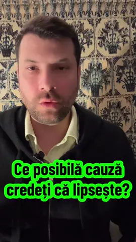 Ce posibilă cauză credeți că lipsește?