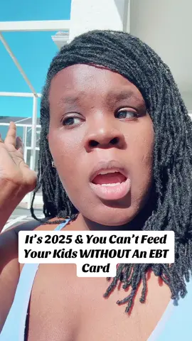 Not being able to feed your kids without an ebt card is sad but listen 